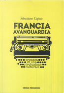 Franciavanguardia by Sebastiano Caputo