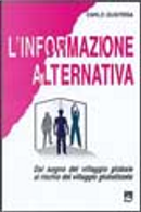 L' informazione alternativa by Carlo Gubitosa
