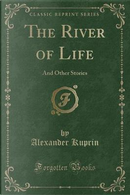The River of Life by Alexander Kuprin