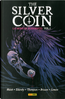 The Silver Coin vol. 1 by Chip Zdarsky, Ed Brisson, Jeff Lemire, Kelly Thompson