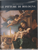 Le pitture di Bologna by Carlo Cesare Malvasia