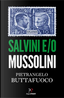 Salvini e/o Mussolini by Pietrangelo Buttafuoco