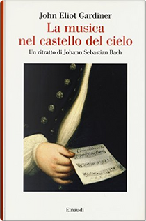 La musica nel castello del cielo by John Eliot Gardiner