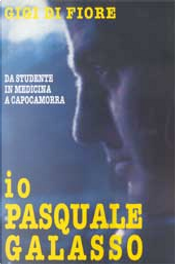 Io, Pasquale Galasso by Gigi Di Fiore