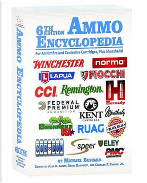 Ammo Encyclopedia by Michael Bussard