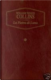 La pietra di luna by Wilkie Collins