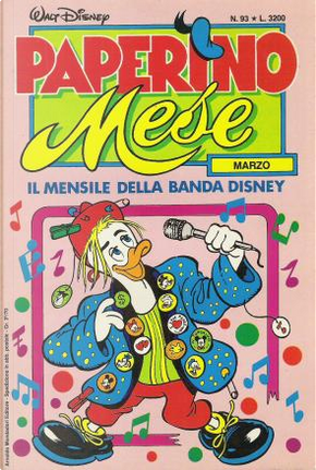 Paperino Mese n. 93 by Dick Kinney, Franco Valussi, Giancarlo Gatti, Giorgio Bordini, Giorgio Cavazzano, Giorgio Ferrari, Giorgio Pezzin, Giorgio Rebuffi, Giovan Battista Carpi, Giulio Chierchini, Guido Martina, Guido Scala, Jaime Diaz Studio, José Colomer Fonts, Luciano Gatto, Lucio Michieli, Michele Gazzarri, Pier Carpi, Robert Bailey, Romano Scarpa, Rudy Salvagnini Paperino Mese n. 93 by Dick Kinney, Franco Valussi, Giancarlo Gatti, Giorgio Bordini, Giorgio Cavazzano, Giorgio Ferrari, Giorgio Pezzin, Giorgio Rebuffi, Giovan Battista Carpi, Giulio Chierchini, Guido Martina, Guido Scala, Jaime Diaz Studio, José Colomer Fonts, Luciano Gatto, Lucio Michieli, Michele Gazzarri, Pier Carpi, Robert Bailey, Romano Scarpa, Rudy Salvagnini