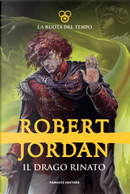 Il drago rinato by Robert Jordan