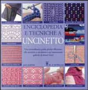 Enciclopedia e tecniche a uncinetto by Jan Eaton