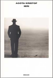 Ieri by Agota Kristof