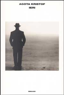 Ieri by Agota Kristof