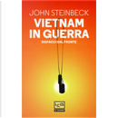 Vietnam in guerra by John Steinbeck