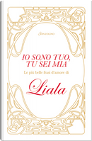Io sono tuo, tu sei mia by Liala