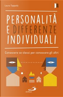 Personalità e differenze individuali. Conoscere se stessi per conoscere gli altri by Laura Tappatà