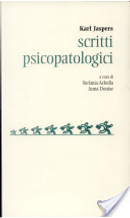 Scritti psicopatologici by Karl Jaspers