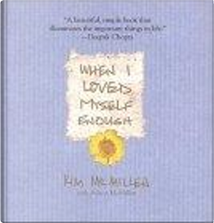 When I Loved Myself Enough by Alison McMillen, Kim McMillen