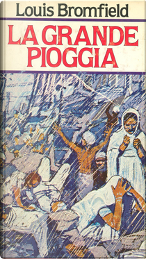 La grande pioggia by Louis Bromfield