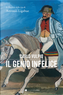 Il genio infelice by Carlo Vulpio