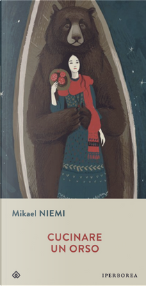 Cucinare un orso by Mikael Niemi