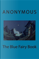 The Blue Fairy Book by ANONYMOUS