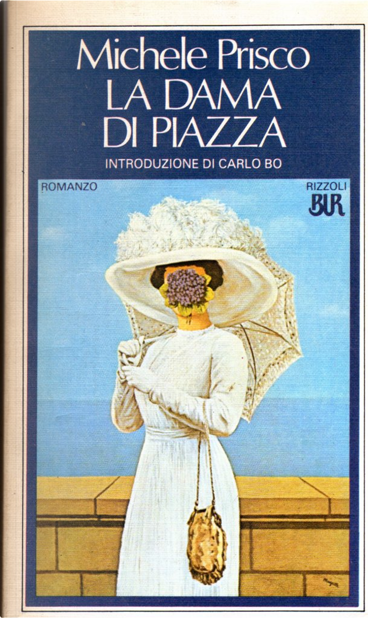 La dama di piazza by Michele Prisco Rizzoli Other Anobii