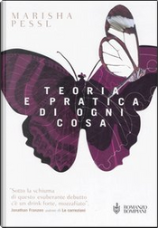 Teoria e pratica di ogni cosa by Marisha Pessl