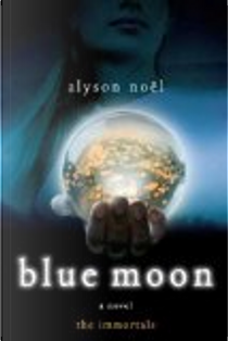 Blue Moon by Alyson Noel