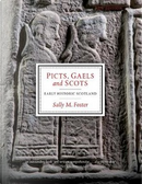 Picts, Gaels and Scots by Sally M. Foster