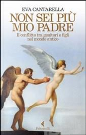 Non sei più mio padre by Eva Cantarella
