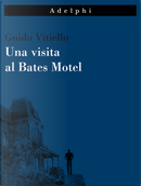 Una visita al Bates Motel by Guido Vitiello