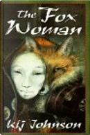 The Fox Woman by Kij Johnson
