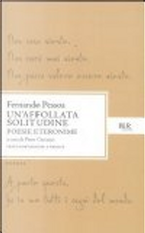 Un'affollata solitudine by Fernando Pessoa