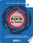 La storia del rock in Italia by Roberto Caselli, Stefano Gilardino