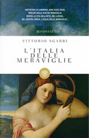 L'Italia delle meraviglie by Vittorio Sgarbi