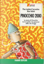 Pinocchio 2000 by Nino Velotti, Pina Lamberti Sorrentino