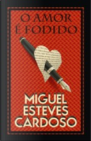 O Amor é Fodido by Miguel Esteves Cardoso