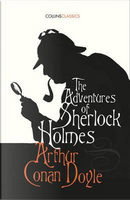The Adventures of Sherlock Holmes (Collins Classics) by Arthur Conan Doyle