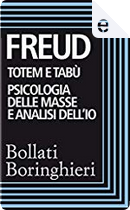 Totem e tabù - Psicologia delle masse e analisi dell'Io by Sigmund Freud