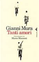 Tanti amori by Gianni Mura, Marco Manzoni