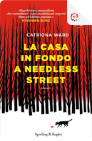 La casa in fondo a Needless Street by Catriona Ward
