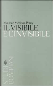 Il visibile e l'invisibile by Maurice Merleau-Ponty