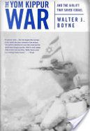 The Yom Kippur War by Walter J. Boyne