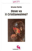 Dove va il cristianesimo? by Bruno Forte