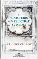 El ministerio de la felicidad suprema by Arundhati Roy