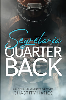 La segretaria del quarterback by Chastity Hanes