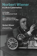 A Life in Cybernetics by Norbert Wiener