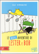 Le nuove avventure di Lester e Bob by Ole Könnecke