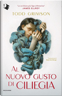 Al nuovo gusto di ciliegia by Todd Grimson