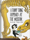 A Funny Thing Happened at the Museum... by Davide Calì