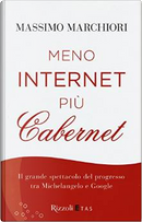Meno Internet più Cabernet by Massimo Marchiori